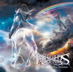 Knights Of Round : The Gateway to New Dimension